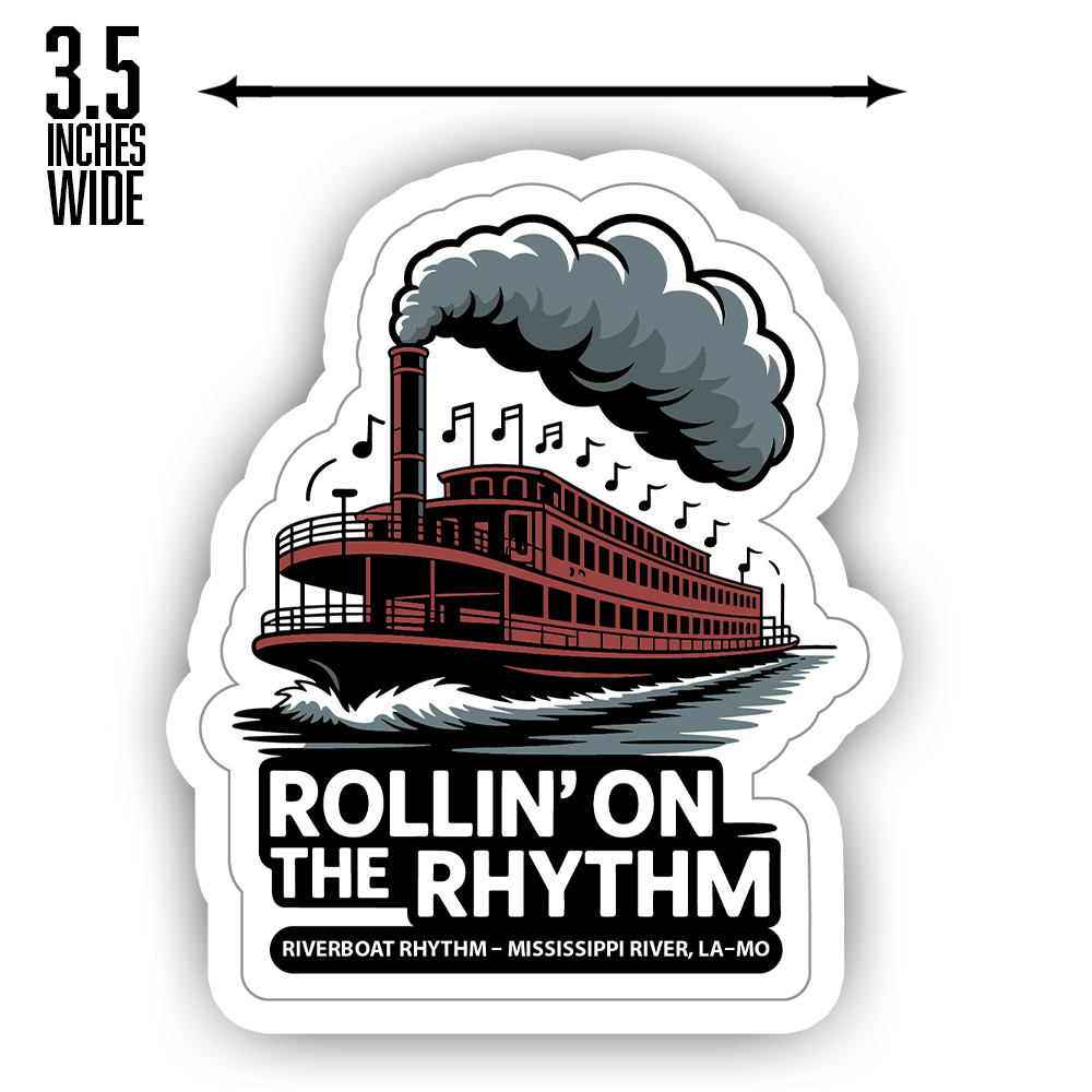 Mississippi Riverboat Sticker – Rollin’ on the Rhythm Design, Jazz Steamboat Souvenir Decal, Louisiana Missouri Travel Gift