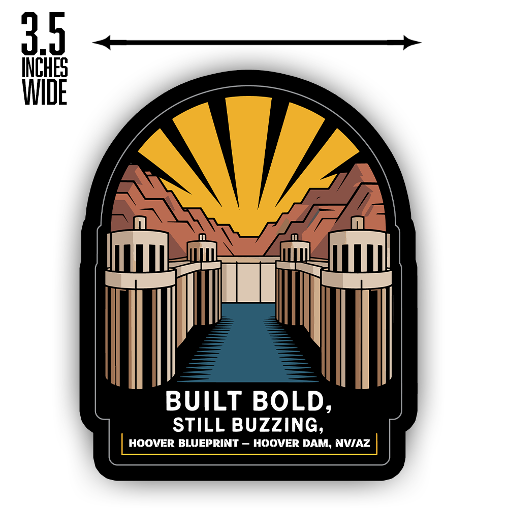 Hoover Dam Sticker – Built Bold Still Buzzing Design, Nevada Arizona Travel Souvenir Decal, Hoover Blueprint Art