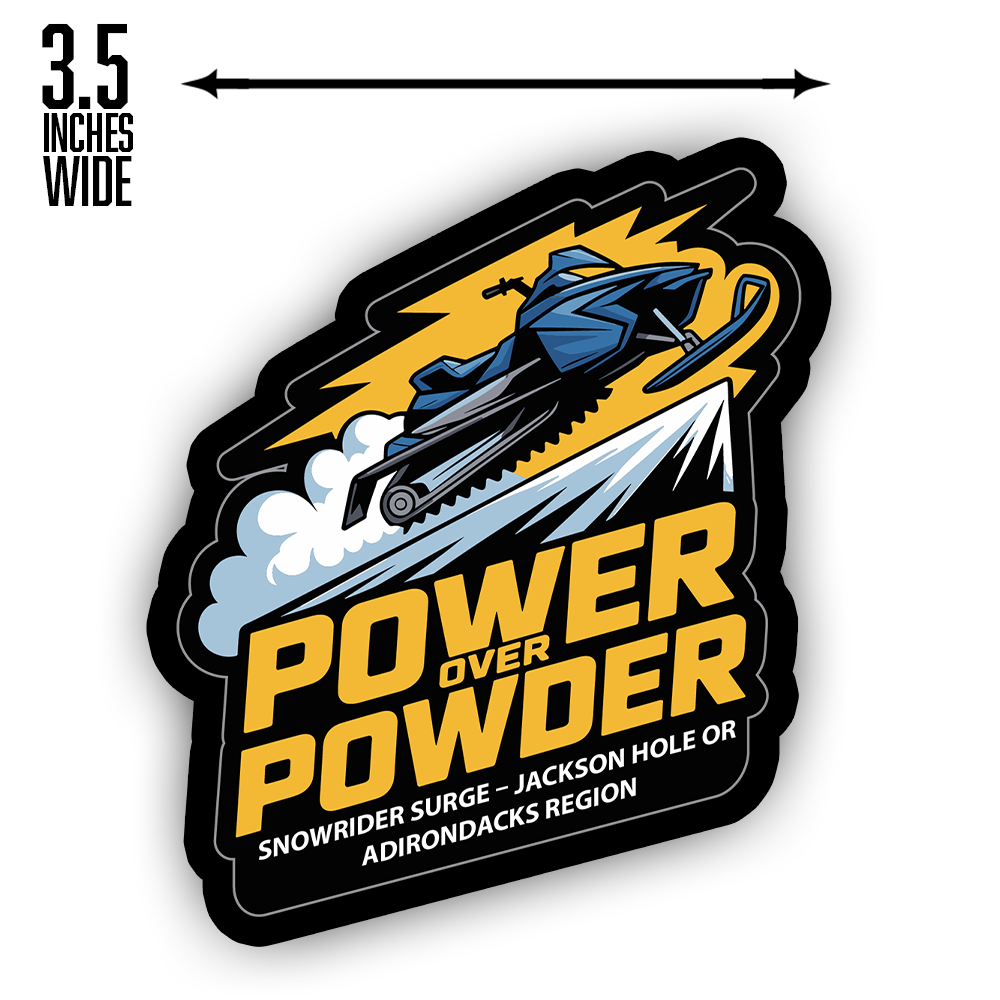 Snowmobile Sticker – Power Over Powder Design, Jackson Hole or Adirondacks Region, Winter Adventure Sports Decal
