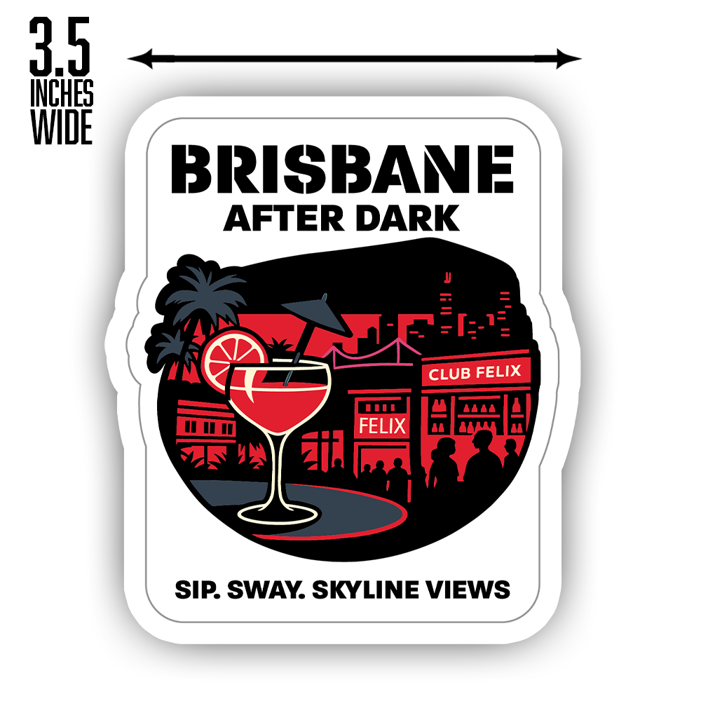 Brisbane After Dark Sticker – Nightlife Cityscape Art with Cocktail Vibes, Club Felix Neon Skyline Vinyl Decal