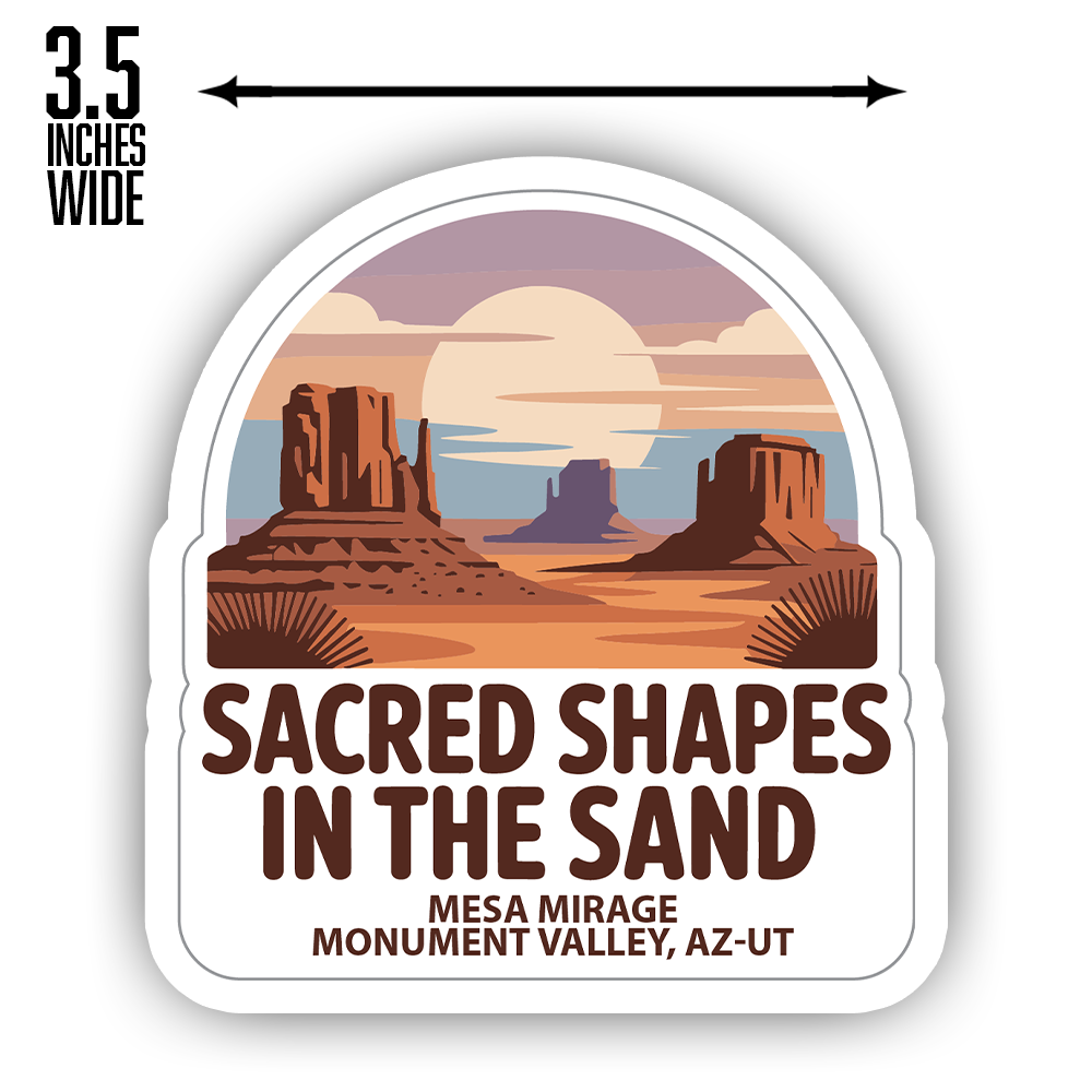 Monument Valley Sticker – Desert Mesa Sunset Art, “Sacred Shapes in the Sand” Southwest Vinyl Decal for Nature & Roadtrip Lovers