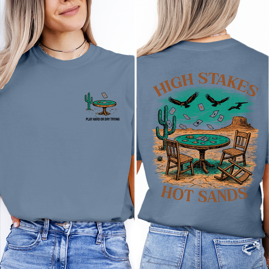 Desert Poker T-Shirt – High Stakes Western Tee, Play Hard or Dry Trying, Vintage Wild West Gambling Shirt