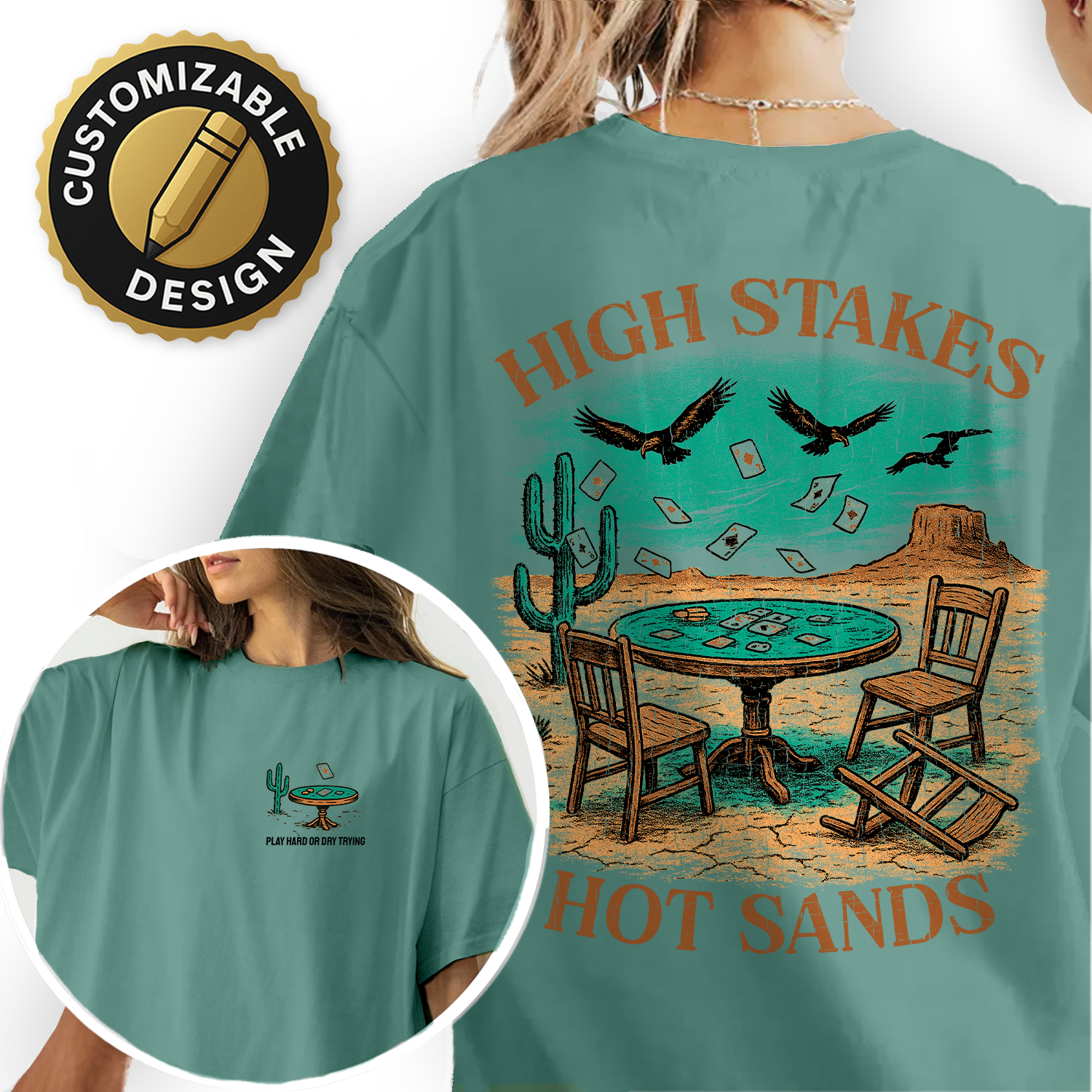 Desert Poker T-Shirt – High Stakes Western Tee, Play Hard or Dry Trying, Vintage Wild West Gambling Shirt