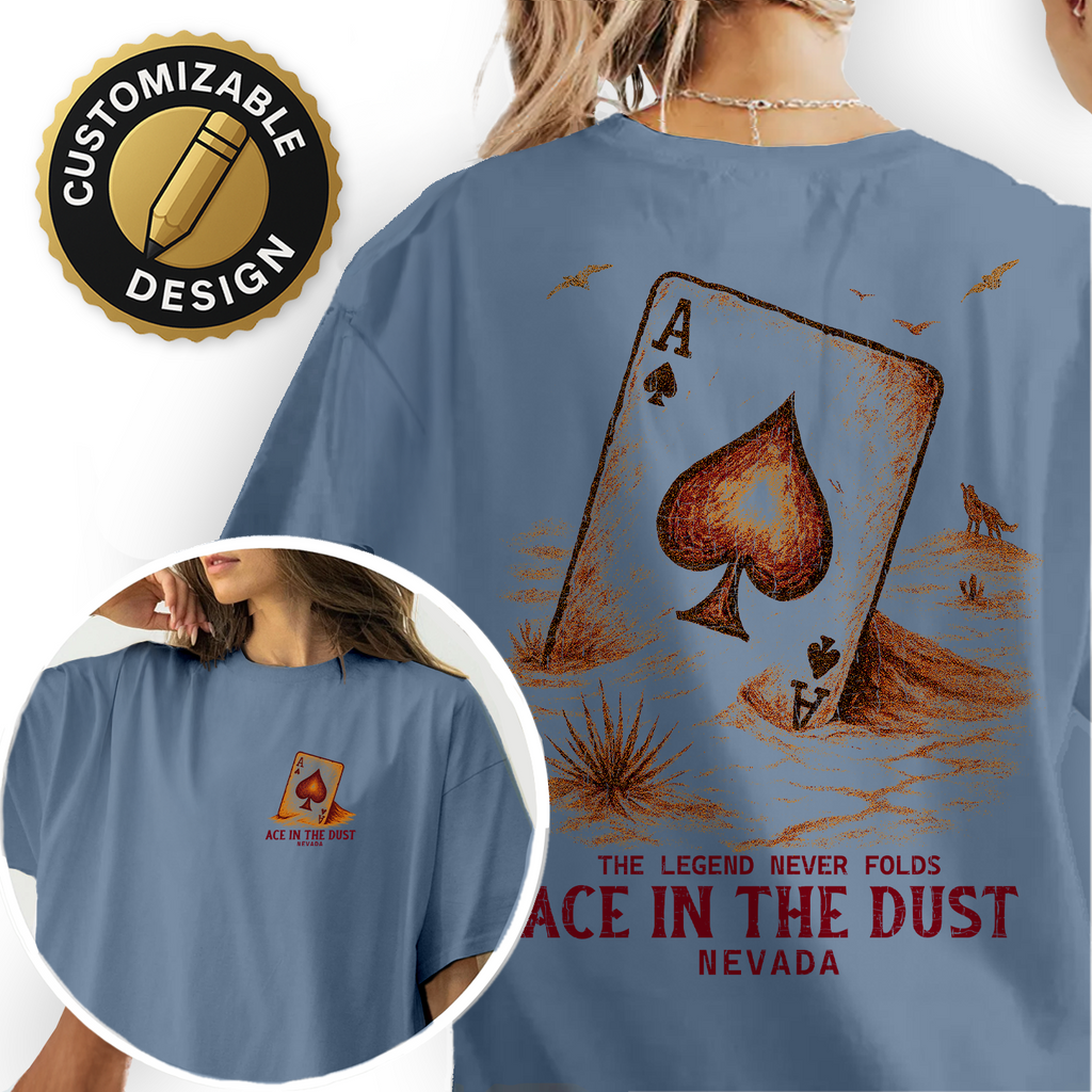 Ace in the Dust Nevada Shirt – Vintage Spade Card Desert Tee, Western Poker T-Shirt, The Legend Never Folds Design