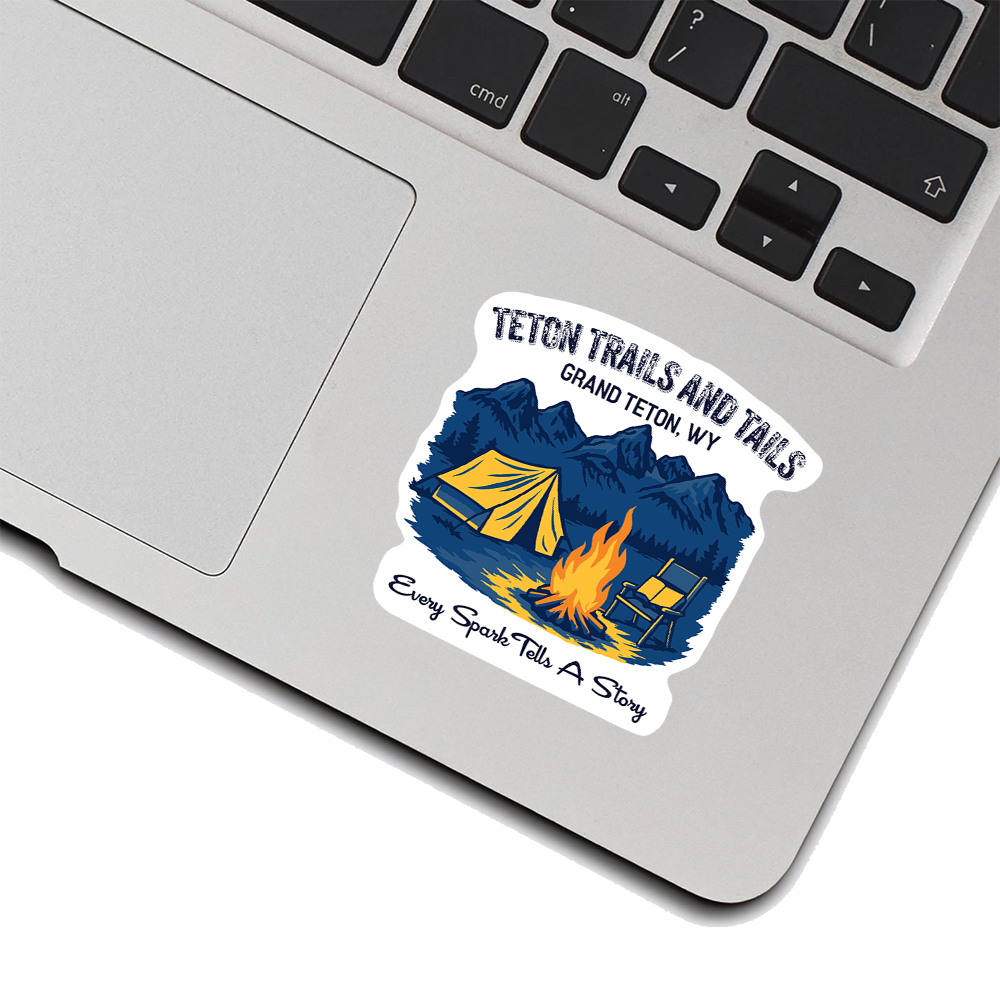 Grand Teton Camping Sticker – Firepit Tent Scene with Mountains, “Every Spark Tells a Story” Nature Vinyl Decal