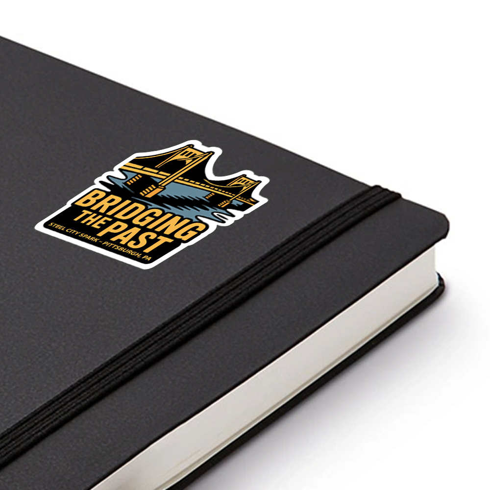 Pittsburgh Sticker – Bridging the Past Bridge Design, Steel City Spark Souvenir Decal, Pennsylvania Travel Gift